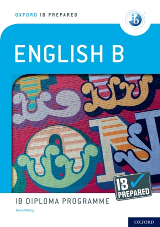 Oxford IB Prepared: English B: IB Diploma Programme