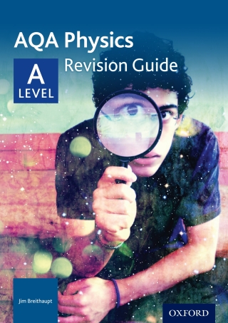 AQA Physics: A Level Revision Guide