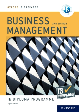 Oxford IB Diploma Programme: IB Prepared: Business Management 2nd edition