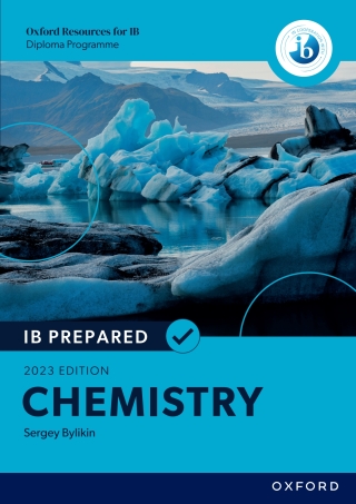 Oxford Resources for IB Diploma Programme: IB Prepared: Chemistry 2023 Edition eBook