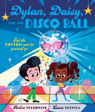 Dylan, Daisy and the Disco Ball: A sparkling tale about self-confidence and finding your groove!