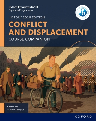 Oxford Resources for IB DP History: Conflict and Displacement Course Book