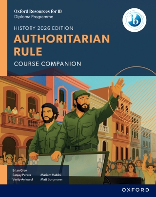 Oxford Resources for IB DP History: Authoritarian Rule Course Book