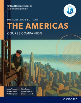 Oxford Resources for IB DP History: The Americas Course Book