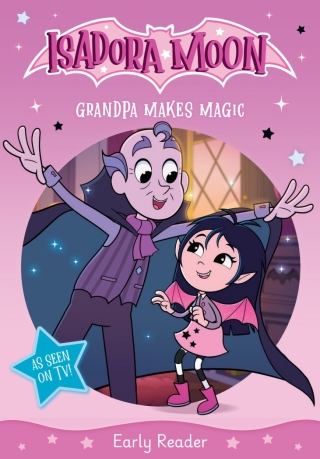 Isadora Moon: Grandpa Makes Magic, an exciting early reader based on the top rated animated Sky Kids and Now TV tv series, from the world of Harriet Muncaster