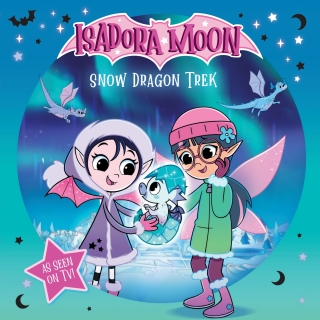 Isadora Moon: Snow Dragon Trek, an exciting picture book based on the top rated animated TV series, from the world of Harriet Muncaster