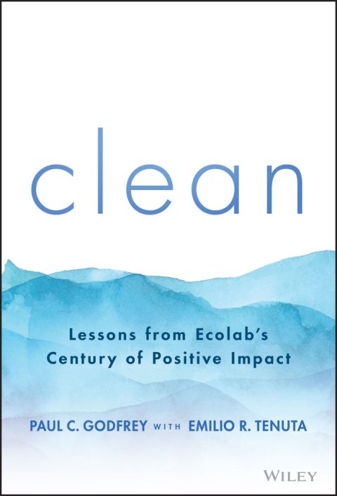 Clean: Lessons from Ecolab's Century of Positive Impact 