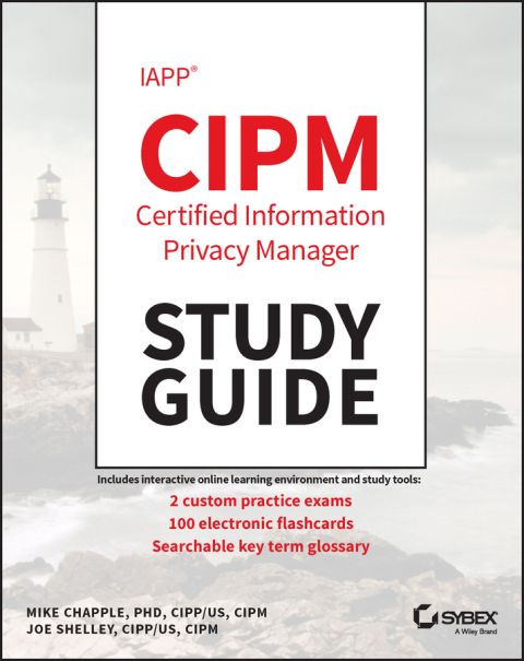 IAPP CIPM Certified Information Privacy Manager Study Guide 