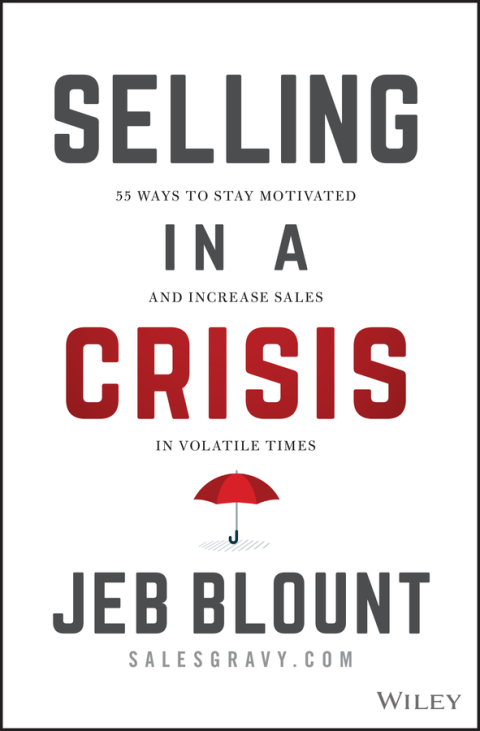 Cover image for book Selling in a Crisis: 55 Ways to Stay Motivated and Increase Sales in Volatile Times