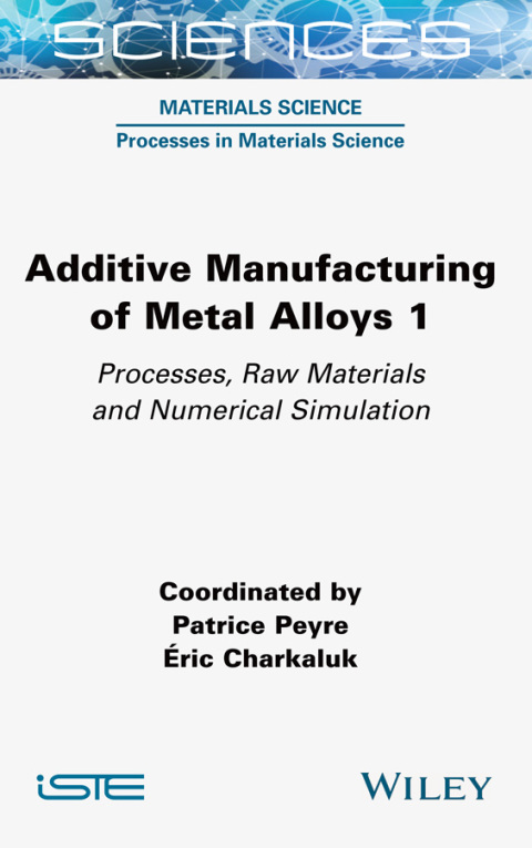 Cover image for book Additive Manufacturing of Metal Alloys 1