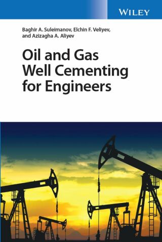 Oil and Gas Well Cementing for Engineers