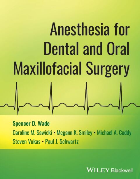 Anesthesia for Dental and Oral Maxillofacial Surgery 