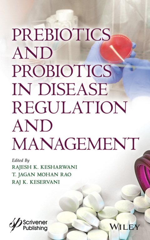 Prebiotics and Probiotics in Disease Regulation and Management 