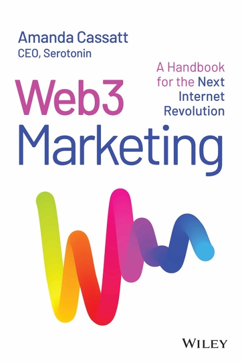 Cover image for book Web3 Marketing: A Handbook for the Next Internet Revolution