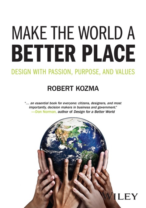Make the World a Better Place: Design with Passion, Purpose, and Values 