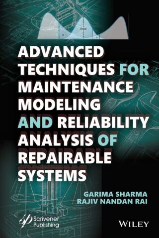 Advanced Techniques for Maintenance Modeling and Reliability Analysis of Repairable Systems