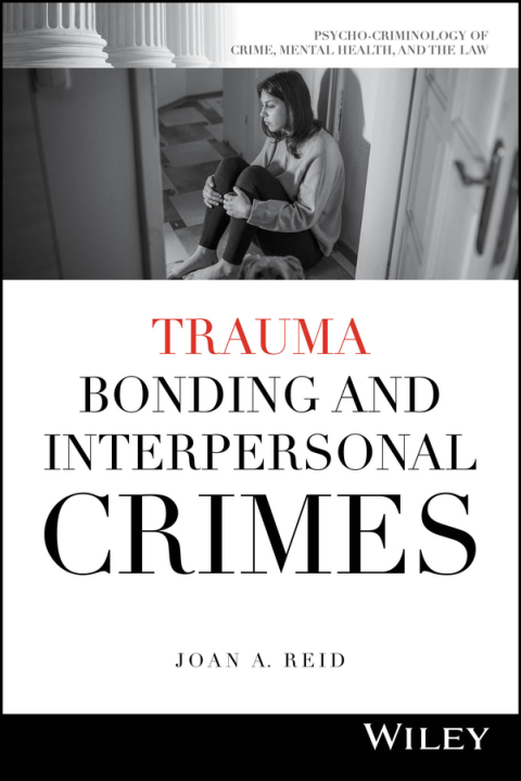 Cover image for book Trauma Bonding and Interpersonal Crimes