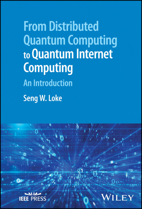Cover image for book From Distributed Quantum Computing to Quantum Internet Computing