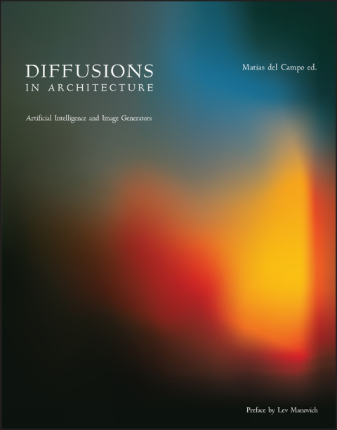 Cover image for book Diffusions in Architecture: Artificial Intelligence and Image Generators