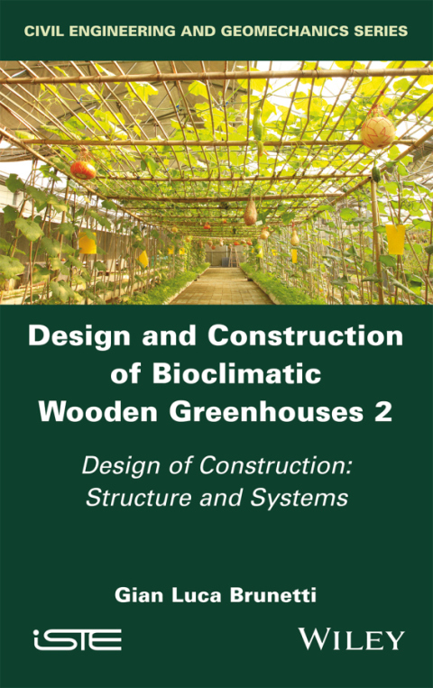 Cover image for book Design and Construction of Bioclimatic Wooden Greenhouses, Volume 2