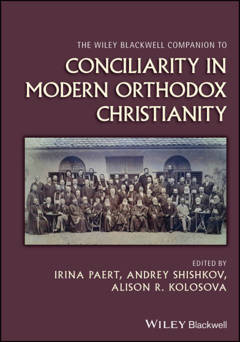 Cover image for book The Wiley Blackwell Companion to Conciliarity in Modern Orthodox Christianity