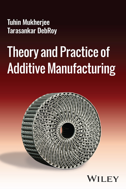 Cover image for book Theory and Practice of Additive Manufacturing