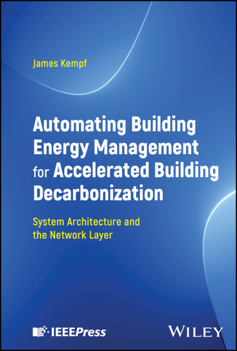 Cover image for book Automating Building Energy Management for Accelerated Building Decarbonization: System Architecture and the Network Layer