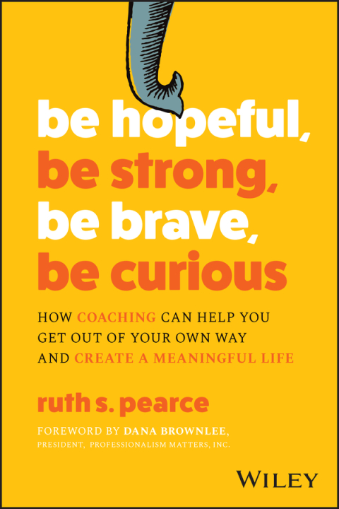 Be Hopeful, Be Strong, Be Brave, Be Curious 