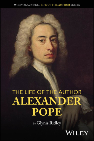 The Life of the Author: Alexander Pope