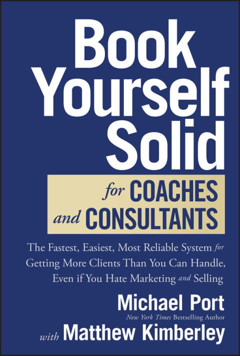 Book Yourself Solid for Coaches and Consultants 