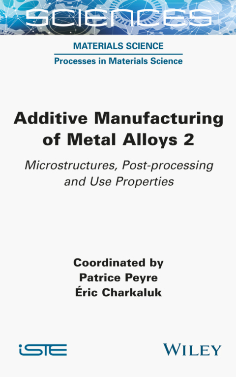 Cover image for book Additive Manufacturing of Metal Alloys 2