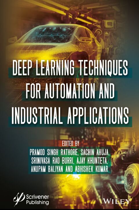 Deep Learning Techniques for Automation and Industrial Applications 