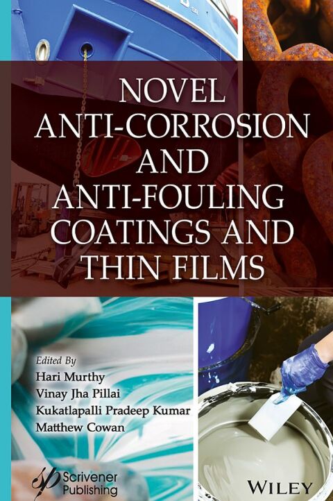 Novel Anti-Corrosion and Anti-Fouling Coatings and Thin Films 
