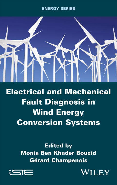 Cover image for book Electrical and Mechanical Fault Diagnosis in Wind Energy Conversion Systems