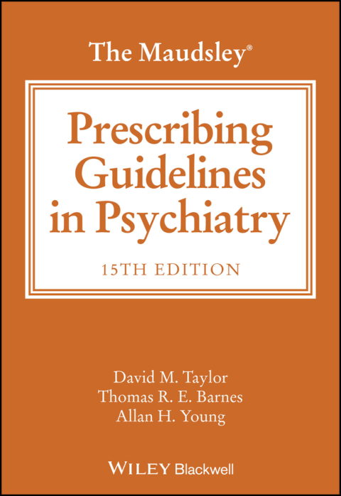 The Maudsley Prescribing Guidelines in Psychiatry 