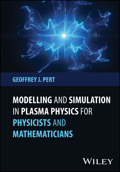 Cover image for book Modelling and Simulation in Plasma Physics for Physicists and Mathematicians