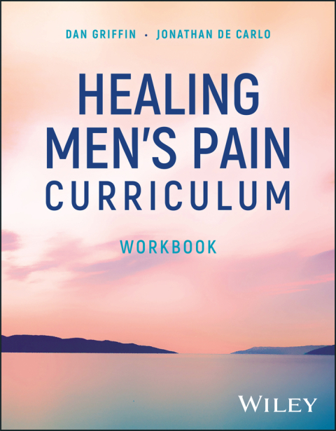 Healing Men's Pain Curriculum, Workbook 