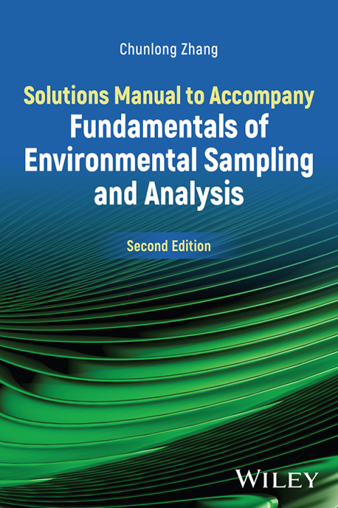 Cover image for book Solutions Manual to Accompany Fundamentals of Environmental Sampling and Analysis