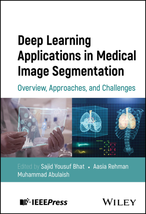 Cover image for book Deep Learning Applications in Medical Image Segmentation