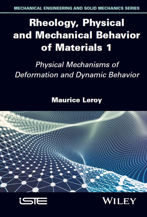 Cover image for book Rheology, Physical and Mechanical Behavior of Materials 1