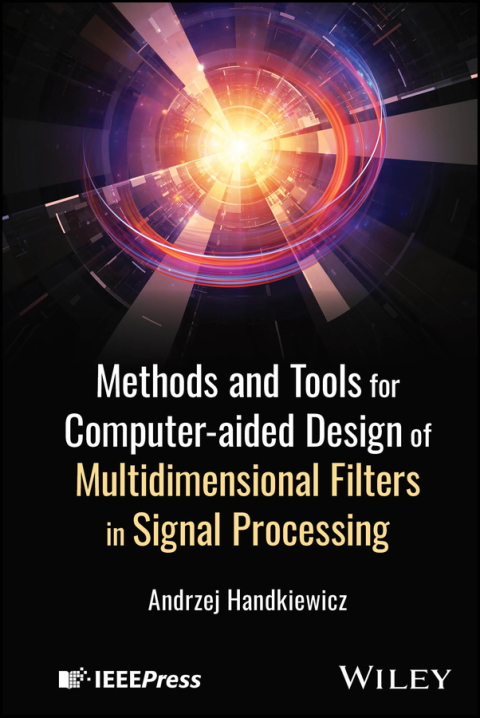 Cover image for book Methods and Tools for Computer-aided Design of Multidimensional Filters in Signal Processing