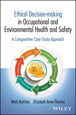 Ethical Decision-making in Occupational and Environmental Health and Safety