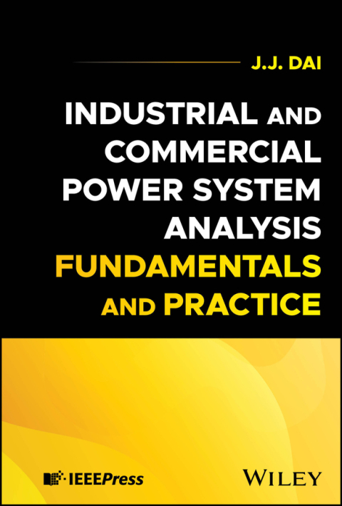 Cover image for book Industrial and Commercial Power System Analysis Fundamentals and Practice