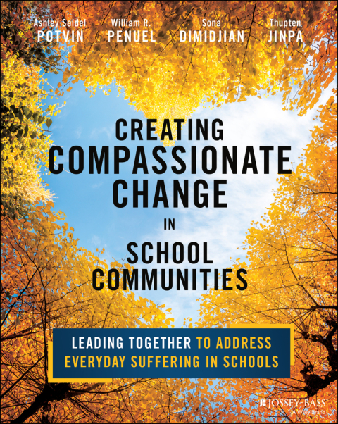Creating Compassionate Change in School Communities 
