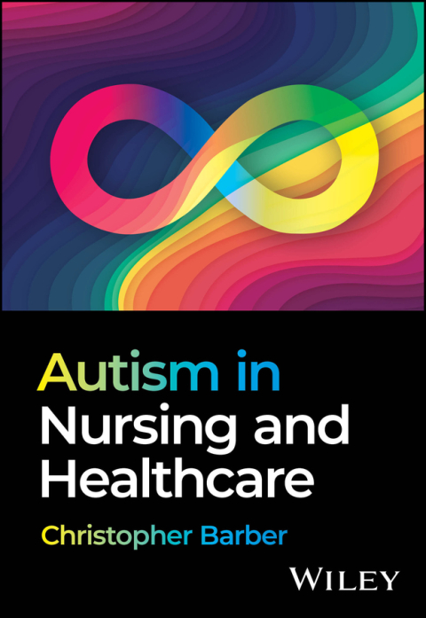 Cover image for book Autism in Nursing and Healthcare