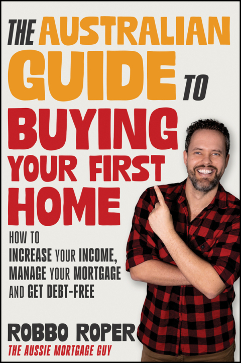 Cover image for book The Australian Guide to Buying Your First Home