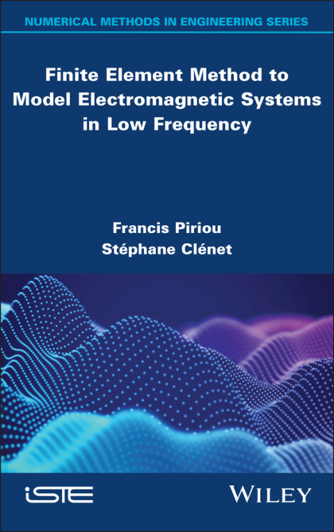 Cover image for book Finite Element Method to Model Electromagnetic Systems in Low Frequency