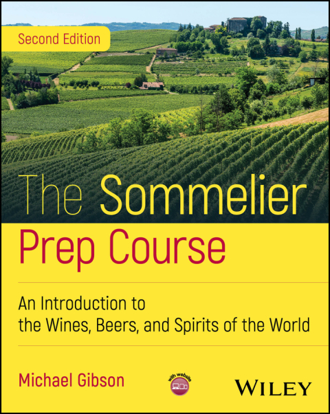 Cover image for book The Sommelier Prep Course: An Introduction to the Wines, Beers, and Spirits of the World