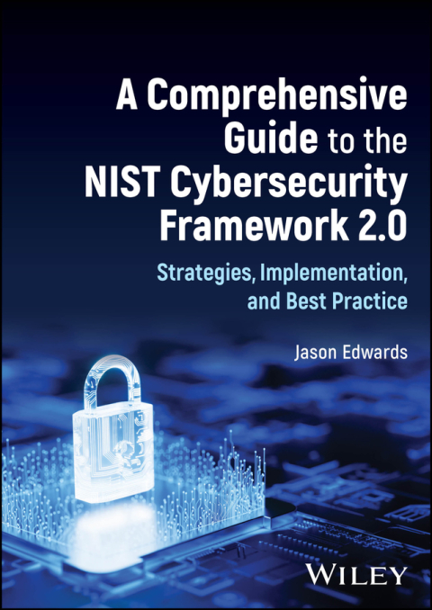 Cover image for book A Comprehensive Guide to the NIST Cybersecurity Framework 2.0
