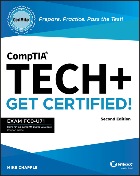 CompTIA Tech+ CertMike: Prepare. Practice. Pass the Test! Get Certified! 